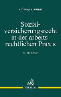 Sozialversicherungsrecht in der arbeitsrechtlichen Praxis （5. Aufl. 2025. XXIII, 435 S. 224 mm）