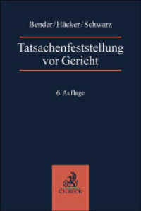 Tatsachenfeststellung vor Gericht : Glaubhaftigkeits- und Beweislehre, Vernehmungslehre （6. Aufl. 2025. XV, 382 S. 240 mm）