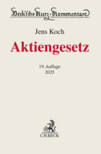 ドイツ株式法コメンタール（第１９版）<br>Aktiengesetz (Beck'sche Kurz-Kommentare 53) （19. Aufl. 2025. LV, 2880 S. 194 mm）