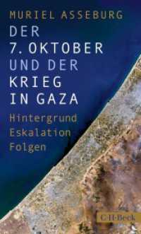 Der 7. Oktober und der Krieg in Gaza : Hintergrund, Eskalation, Folgen (Beck Paperback 6580) （2025. 286 S. mit 12 Abbildungen und 5 Karten. 205 mm）