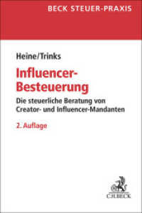 Influencer-Besteuerung : Die steuerliche Beratung von Creator- und Influencer-Mandaten （2. Aufl. 2025. XVIII, 210 S. 240 mm）