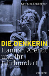 Die Denkerin : Hannah Arendt und ihr Jahrhundert （2025. 592 S. mit 40 Abbildungen. 217 mm）