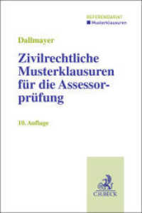 Zivilrechtliche Musterklausuren für die Assessorprüfung (Musterklausuren: Referendariat) （10. Aufl. 2025. XI, 231 S. 240 mm）