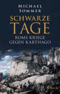 Schwarze Tage : Roms Kriege gegen Karthago (Beck Paperback 6587) （2025. 368 S. mit 8 Abbildungen und 4 Karten. 194 mm）