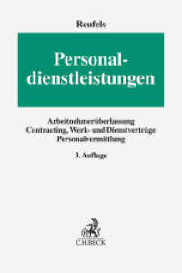 Personaldienstleistungen : Arbeitnehmerüberlassung, Contracting, Werk- und Dienstverträge, Personalvermittlung （3. Aufl. 2026. 500 S. 240 mm）
