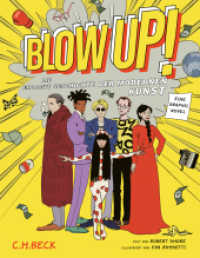 Blow Up! : Die explosive Geschichte der modernen Kunst. Eine Graphic Novel （2025. 232 S. durchgehend farbig illustriert. 248 mm）