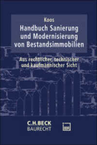 Rechtshandbuch Sanierung von Bestandsimmobilien : Aus rechtlicher, technischer und kaufmännischer Sicht (C.H. Beck Baurecht) （2025. 500 S. 240 mm）