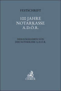 Festschrift 100 Jahre Notarkasse A.d.ö.R. (Festschriften, Festgaben, Gedächtnisschriften) （2025. XIII, 395 S. 240 mm）