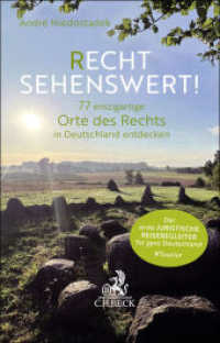 Recht sehenswert! : 77 einzigartige Orte des Rechts in Deutschland entdecken （2025. 160 S. 217 mm）