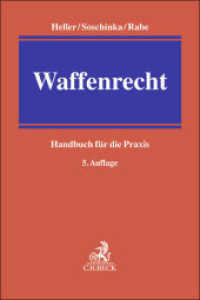 Waffenrecht : Handbuch f&uuml;r die Praxis （5. Aufl. 2026. 600 S. 240 mm）