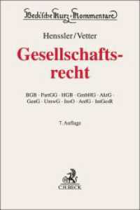 Gesellschaftsrecht : BGB, PartGG, HGB, GmbHG, AktG, GenG, UmwG, InsO, AnfG, IntGesR (Beck'sche Kurz-Kommentare) （7. Aufl.）
