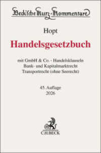 Handelsgesetzbuch. HGB : mit GmbH & Co., Handelsklauseln, Bank- und Kapitalmarktrecht, Transportrecht (ohne Seerecht) (Beck'sche Kurz-Kommentare Band 9) （45. Aufl. 2025. 3350 S. 194 mm）