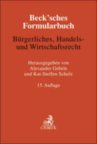 Beck'sches Formularbuch Bürgerliches, Handels- und Wirtschaftsrecht （15. Aufl. 2025. 3100 S. Mit Freischaltcode zum Download der Formulare）