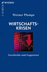 Wirtschaftskrisen : Geschichte und Gegenwart (C.H.BECK Wissen 2701) （6. Aufl. 2025. 128 S. mit 1 Grafik. 180 mm）