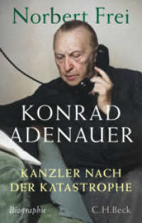 Konrad Adenauer : Kanzler nach der Katastrophe （2025. 280 S. 217 mm）