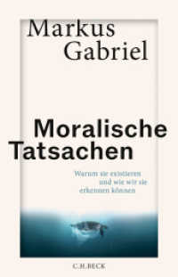 Moralische Tatsachen : Warum sie existieren und wie wir sie erkennen können （2025. 496 S. 217 mm）