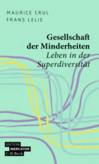 Gesellschaft der Minderheiten : Leben in der Superdiversität (Beck Paperback 4614) （2025. 192 S. 205 mm）