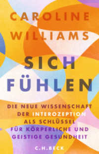 Sich fühlen : Die neue Wissenschaft der Interozeption als Schlüssel für körperliche und geistige Gesundheit （2025. 220 S. 217 mm）