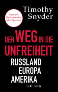 Der Weg in die Unfreiheit : Russland, Europa, Amerika (Beck Paperback 6362) （4. Aufl. 2025. 381 S. mit 10 Karten und 4 Abbildungen. 194 mm）