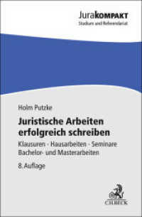 Juristische Arbeiten erfolgreich schreiben : Klausuren, Hausarbeiten, Seminare, Bachelor- und Masterarbeiten (Jura kompakt) （8. Aufl. 2025. 200 S. mit Abbildungen. 180 mm）