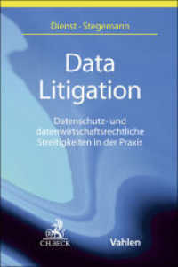 Data Litigation : Datenschutz- und datenwirtschaftsrechtliche Streitigkeiten in der Praxis （2026. 400 S. 240 mm）