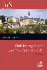 Einf&uuml;hrung in das luxemburgische Recht (JuS-Schriftenreihe/Ausl&auml;ndisches Recht) （2. Aufl.）
