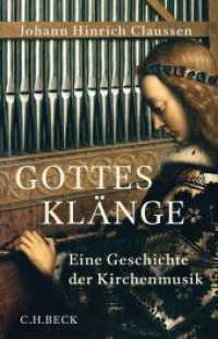 Gottes Kl&auml;nge : Eine Geschichte der Kirchenmusik （3. Aufl.）