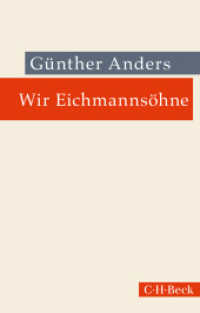 Wir Eichmannsöhne : Offener Brief an Klaus Eichmann (Beck Paperback 366) （4. Aufl. 2025. 100 S. 194 mm）