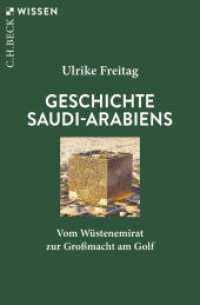 Geschichte Saudi-Arabiens : Vom W&uuml;stenemirat zur Gro&szlig;macht am Golf (C.H.BECK Wissen)