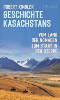 Geschichte Kasachstans : Vom Land der Nomaden zum Staat in der Steppe (Beck Paperback)