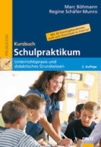 Kursbuch Schulpraktikum : Unterrichtspraxis und didaktisches Grundwissen. Mit Kopiervorlagen (Beltz Pädagogik) （2., neu ausgestattete Aufl. 2008. 224 S. 241 mm）