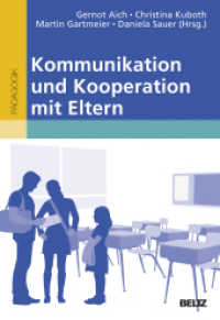 Kommunikation und Kooperation mit Eltern （2017. 191 S. 15 schw.-w. Zeichn., 10 schw.-w. Tab. 241 mm）