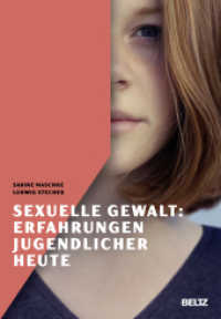 Sexuelle Gewalt: Erfahrungen Jugendlicher heute （2018. 128 S. 247 mm）