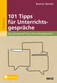 101 Tipps für Unterrichtsgespräche : Die gelingende Praxis einer Königsdisziplin. Mit E-Book inside （2023. 342 S. 242 mm）