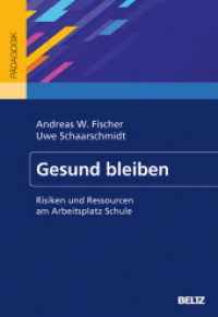 Gesund bleiben : Risiken und Ressourcen am Arbeitsplatz Schule （2025. 112 S. 30 schw.-w. Abb., 30 schw.-w. Tab. 240 mm）