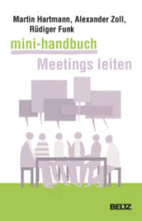 Mini-Handbuch Meetings leiten : Besprechungen, Arbeitstreffen, Telefonmeetings und Videokonferenzen souverän vorbereiten und durchführen (Mini-Handbücher) （2017. 190 S. 15 schw.-w. Abb. 210 mm）