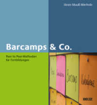 Barcamps & Co. : Peer to Peer-Methoden f&uuml;r Fortbildungen