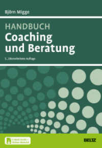 Handbuch Coaching und Beratung : Wirkungsvolle Modelle, kommentierte Falldarstellungen, zahlreiche Übungen. Mit E-Book inside und Online-Material (Beltz Weiterbildung) （5. Aufl. 2023. 737 S. 14 schw.-w. Zeichn., 10 schw.-w. Tab. 248 mm）