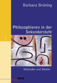 Philosophieren in der Sekundarstufe : Methoden und Medien (Beltz Praxis 1) （2003. 160 S. 18 schw.-w. Abb. 242 mm）