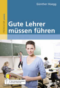 Gute Lehrer müssen führen (Pädagogik praxis) （2012. 128 S. 242 mm）