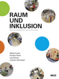 Raum und Inklusion : Neue Konzepte im Schulbau （2018. 503 S. 430 farb. Abb., 180 farb. Zeichn., 6 schw.-w. Tab. 282 mm）