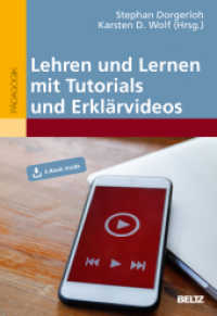 Lehren und Lernen mit Tutorials und Erklärvideos : Mit E-Book （2020. 189 S. 20 schw.-w. Abb., 5 schw.-w. Zeichn., 10 schw.-w. Tab. 24）
