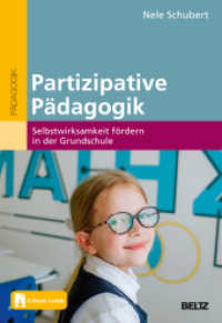 Partizipative Pädagogik, m. 1 Buch, m. 1 E-Book : Selbstwirksamkeit fördern in der Grundschule. Mit E-Book inside （2024. 198 S. 240 mm）