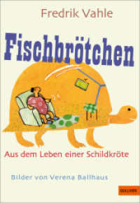 Fischbrötchen : Aus dem Leben einer naseweisen Schildkröte (Gulliver Taschenbücher Bd.1078) （11. Aufl. 2008. 125 S. 242 mm）