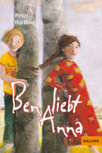 Ben liebt Anna : Roman für Kinder. Ausgezeichnet mit dem Zürcher Kinderbuchpreis 'La vache qui lit' 1980 und nominiert für den Deutschen Jugendbuchpreis (Gulliver Taschenbücher Bd.1099) （15. Aufl. 2008. 90 S. 188 mm）