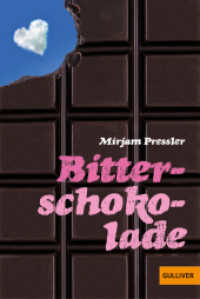 Bitterschokolade : Roman. Ausgezeichnet mit dem Kinder- und Jugendbuchpreis der Stadt Oldenburg 1980 (Gulliver Taschenbücher 1103) （13. Aufl. 2008. 157 S. 188 mm）