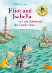 Eliot und Isabella und das Geheimnis des Leuchtturms : Roman für Kinder (Eliot und Isabella 3) （7. Aufl. 2016. 128 S. 214 mm）