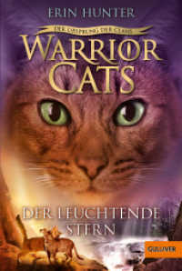 Warrior Cats - Der Ursprung der Clans. Der Leuchtende Stern : Staffel V, Band 4 (Warrior Cats 28) （3. Aufl. 2019. 297 S. 2 schw.-w. Abb. 189 mm）