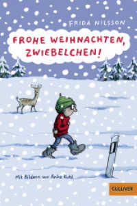 Frohe Weihnachten, Zwiebelchen! : Nominiert für den Deutschen Jugendliteraturpreis 2016, Kategorie Kinderbuch (Gulliver Taschenbücher 74906) （6. Aufl. 2017. 141 S. 26 schw.-w. Abb. 188 mm）