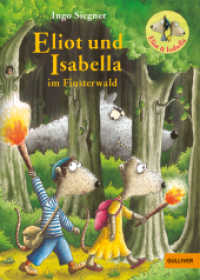 Eliot und Isabella im Finsterwald : Roman (Eliot und Isabella 4) （5. Aufl. 2019. 136 S. 214 mm）